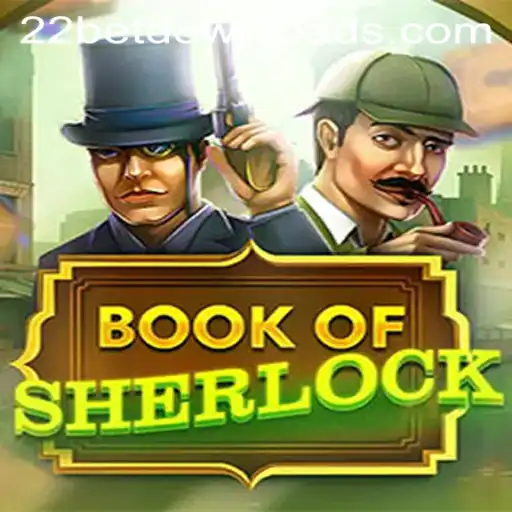 Unveiling the Exciting World of BookOfSherlock and Its Connection to 22bet